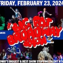 THE BIG FAT BROADWAY SHOW Featuring 20 Performers to be Presented at the El Portal…
