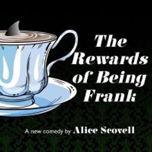 Alice Scovell's THE REWARDS OF BEING FRANK to Premiere Off-Broadway in March
