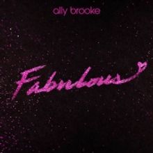 Ally Brooke is 'Fabulous' in her New Single