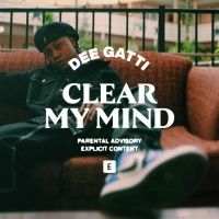 Dee Gatti Shares 'Clear My Mind'