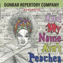 Dunbar Repertory Company at the Middletown Arts Center to Present AND MY NAME AIN'T P