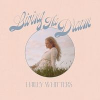 Hailey Whitters Announces Deluxe Album 'LIVING THE DREAM'