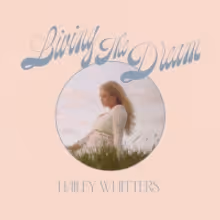 Hailey Whitters Announces Deluxe Album 'LIVING THE DREAM'