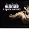 MAROONED! A SPACE COMEDY to Make Cincinnati Debut at the Aronoff Center
