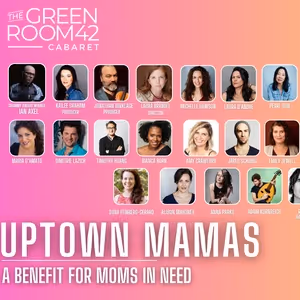 UPTOWN MAMAS Mother's Day Benefit Concert is Coming to The Green Room 42