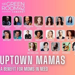 UPTOWN MAMAS Mother's Day Benefit Concert is Coming to The Green Room 42