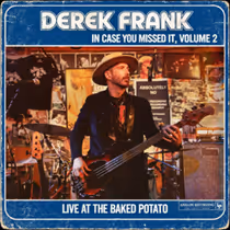 Derek Frank to Release Live Album IN CASE YOU MISSED IT, VOLUME 2