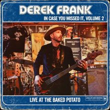 Derek Frank to Release Live Album IN CASE YOU MISSED IT, VOLUME 2