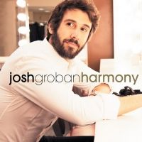 Josh Groban Announces 'Harmony Deluxe' Out February 26th