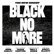 BLACK NO MORE Announces New Preview and Opening Night Dates