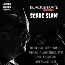 SCARE SLAM Comes to The Horror Festival at The Pleasance