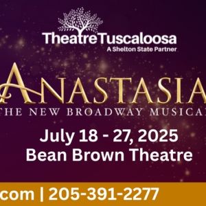 ANASTASIA to be Presented at Theatre Tuscaloosa in July