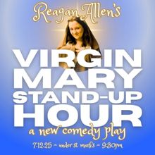 VIRGIN MARY STAND-UP HOUR to Premiere At UNDER St. Marks This July