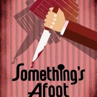 MadKap Productions Presents SOMETHING'S AFOOT