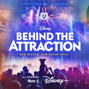 BEHIND THE ATTRACTION Uncovers More Disney Parks Secrets In Season Two on Disney+