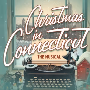 Broadway Licensing Acquires Holiday Musical Adaptation CHRISTMAS IN CONNECTICUT