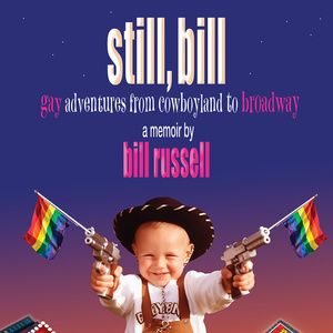 Bill Russell to Release Memoir 'Still, Bill: Gay Adventures From Cowboyland To Broadw