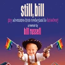 Bill Russell to Release Memoir 'Still, Bill: Gay Adventures From Cowboyland To Broadway'