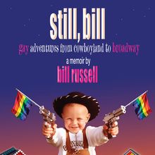 Bill Russell to Release Memoir 'Still, Bill: Gay Adventures From Cowboyland To Broadw