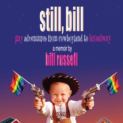 Bill Russell to Release Memoir 'Still, Bill: Gay Adventures From Cowboyland To Broadw