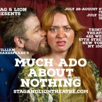 Stag & Lion Presents MUCH ADO ABOUT NOTHING At The Trinity Theare