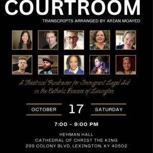 THE COURTROOM to Stage Deportation Trial Benefit in Lexington Cathedral