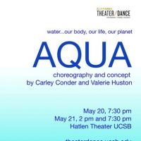 AQUA an Original Dance/Theater Work to Premiere at UCSB's Hatlen Theater