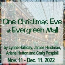 Clague Playhouse to Present ONE CHRISTMAS EVE AT EVERGREEN MALL Beginning in November