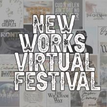 The New Works Virtual Festival Begins Tonight