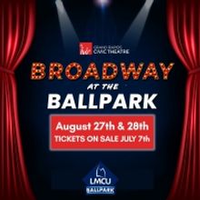 BROADWAY AT THE BALLPARK Returns For Second Year