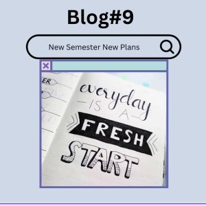 Student Blog: New Semester New Plans