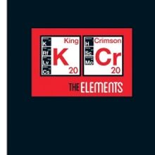 King Crimson's THE ELEMENTS 2020 TOUR BOX 2CD Now Available For Pre-Order