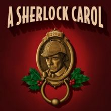 New Off-Broadway Holiday Play A SHERLOCK CAROL to Play Limited Engagement at New Worl