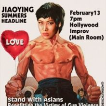 Jiaoying Summers and Hollywood Improv to Present
STAND WITH ASIANS Benefit This Mont