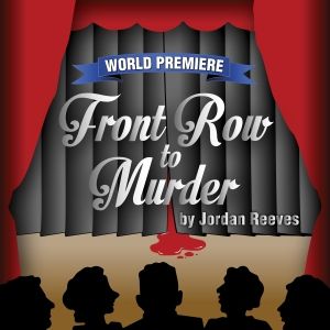 World Premiere Of FRONT ROW TO MURDER Opens At The Barnstormers Theatre