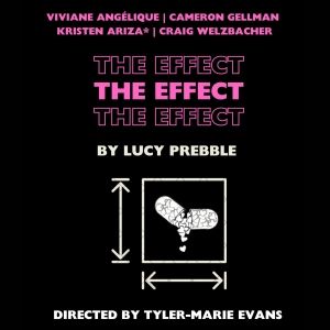 Lucy Prebble's THE EFFECT is Coming to Hollywood This July