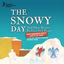 SD Junior Theatre Presents THE SNOWY DAY AND OTHER STORIES BY EZRA JACK KEATS This Mo