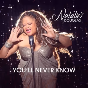 Exclusive: Listen to Natalie Douglas' New Single 'You'll Never Know'