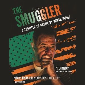 Off-Broadway Show THE SMUGGLER to Make Irish/UK Debut