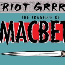 Taffety Punk's Riot Grrrls to Perform THE TRAGEDIE OF MACBETH