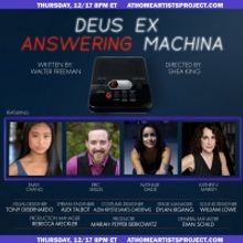 At Home Artists Project Presents DEUS EX ANSWERING MACHINA