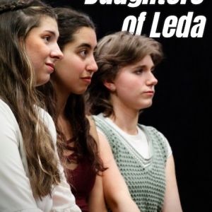 DAUGHTERS OF LEDA Comes to Wagner College Theatre Stage One
