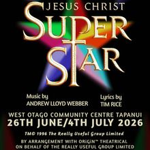 Review: JESUS CHRIST SUPERSTAR at West Otago Community Centre Tapanui