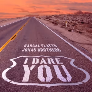 Rascal Flatts Drop 'I Dare You' Single with Jonas Brothers