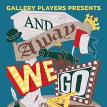 AND AWAY WE GO Opens October 9 At Gallery Players