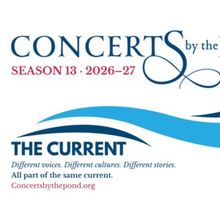 Concerts By The Pond Announces 13th Season THE CURRENT