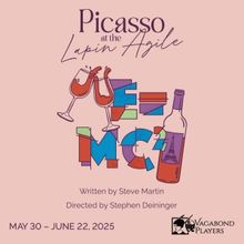 Vagabond Players Closes 109th Season With PICASSO AT THE LAPIN AGILE