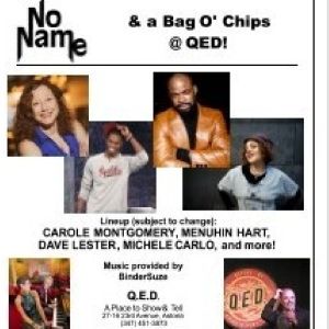 NO NAME & A BAG O'CHIPS Comedy / Variety Show Returns To Q.E.D. Astoria, September 30