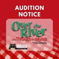 Auditions Announced for OVER THE RIVER AND THROUGH THE WOODS at The Little Theater…