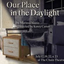 OUR PLACE IN THE DAYLIGHT Announced As Part of Chain Theater Summer Festival